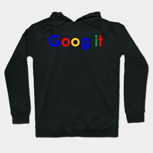 Goog it Hoodie